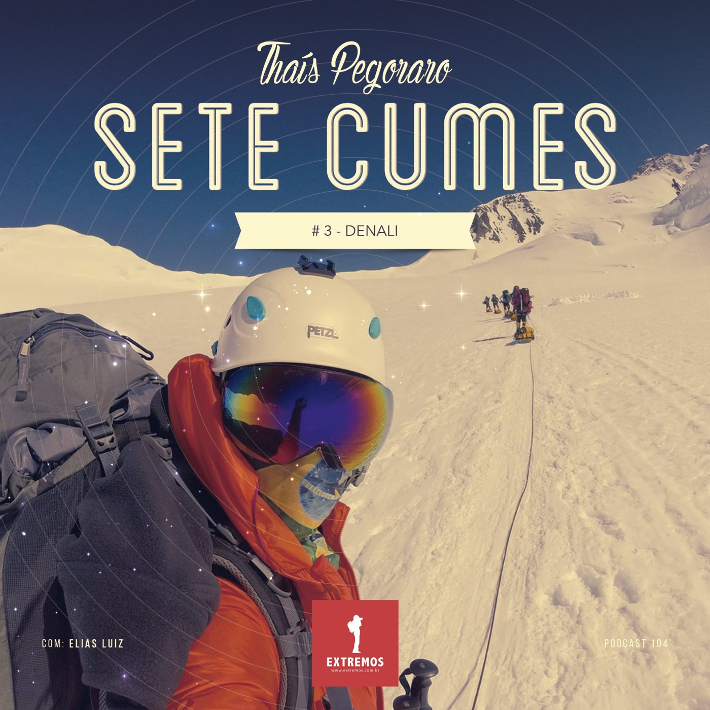 Podcast 104: Sete Cumes #3 - Denali
