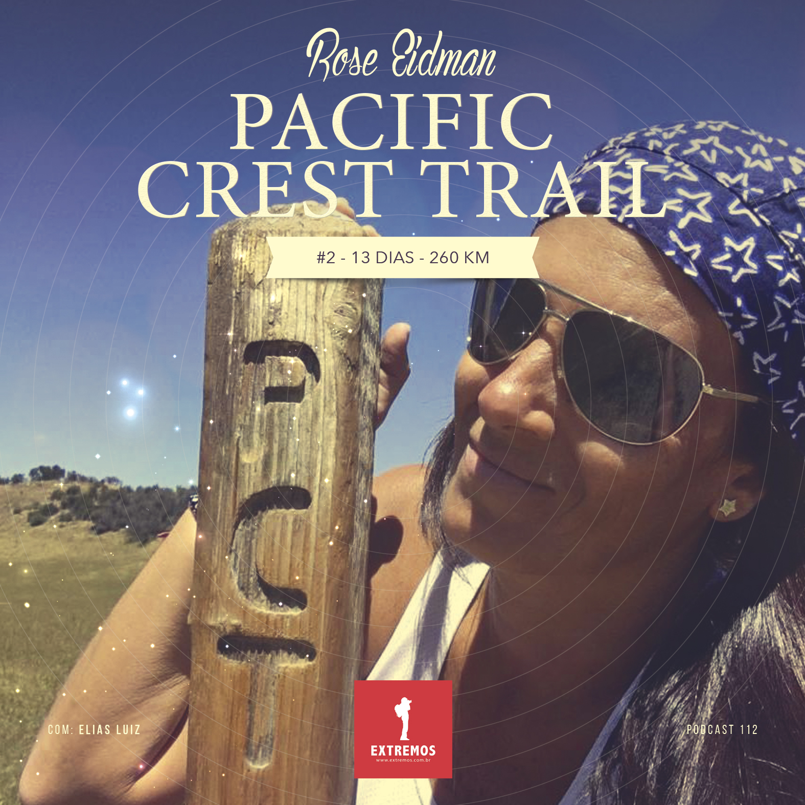 Podcast 112 - Pacific Crest Trail #2 - 13 dias - 260 km