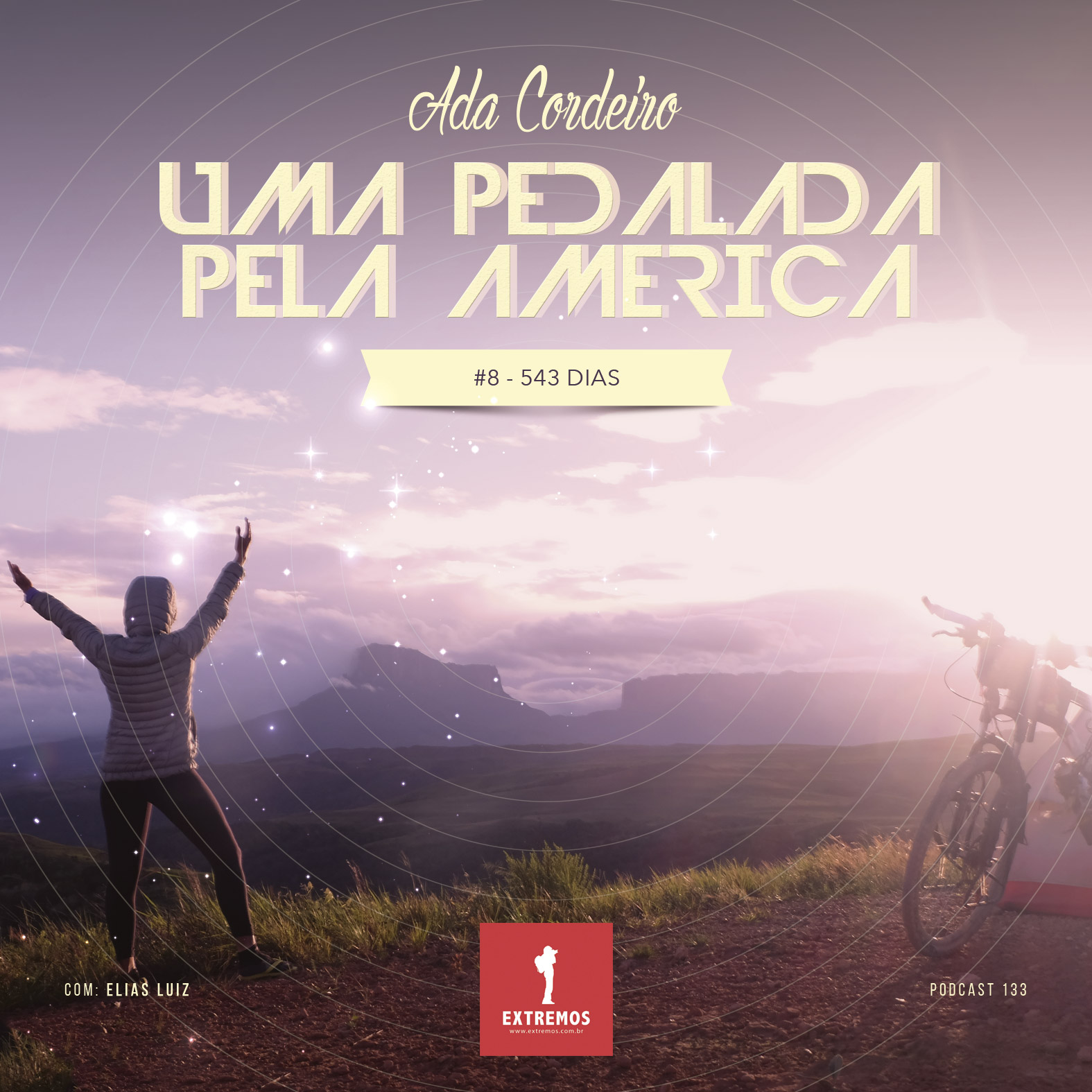 Podcast 133 - Uma Pedalada pela América #8 - 543 dias