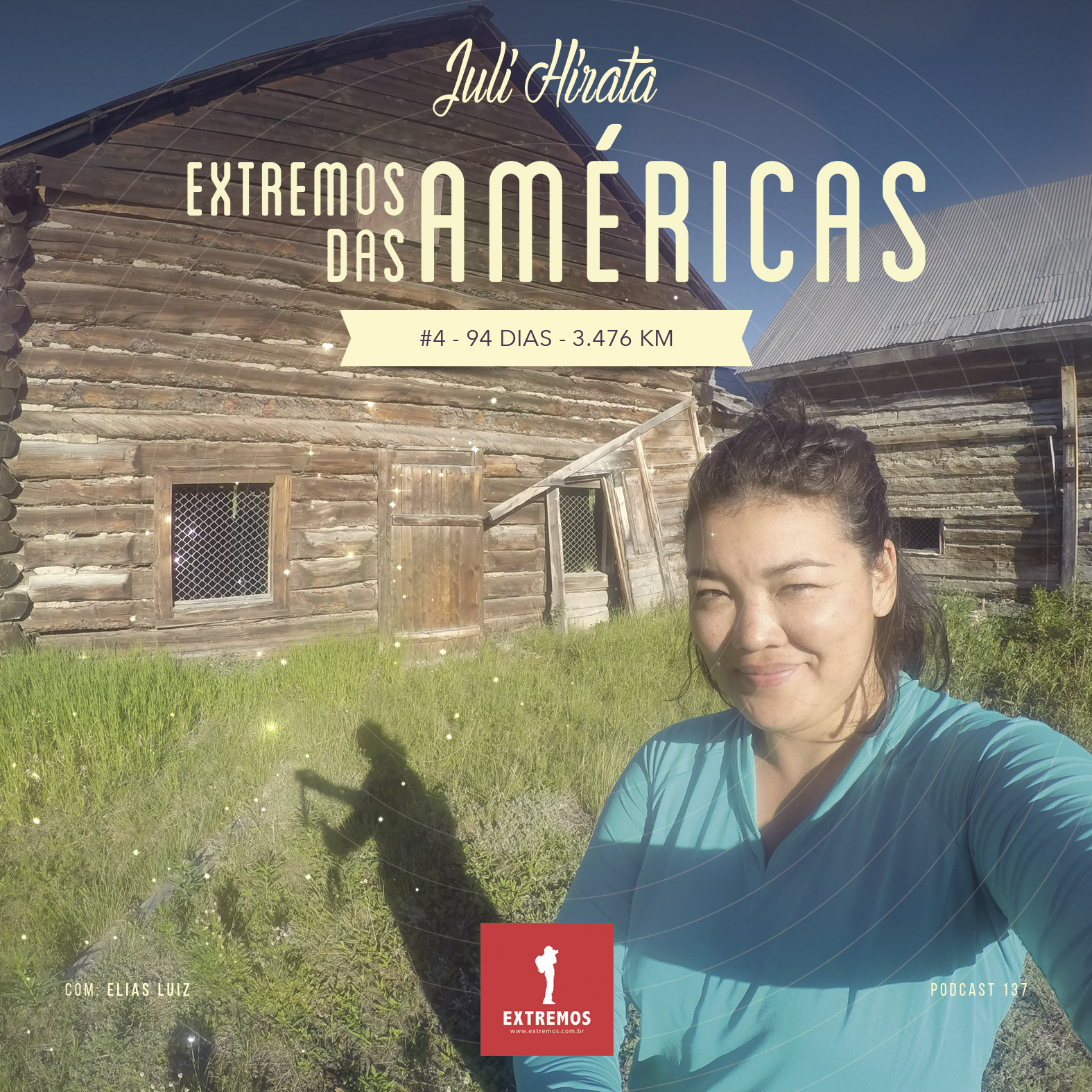 Podcast 137 - Extremos das Américas #4 - 94 dias - 3.476 km