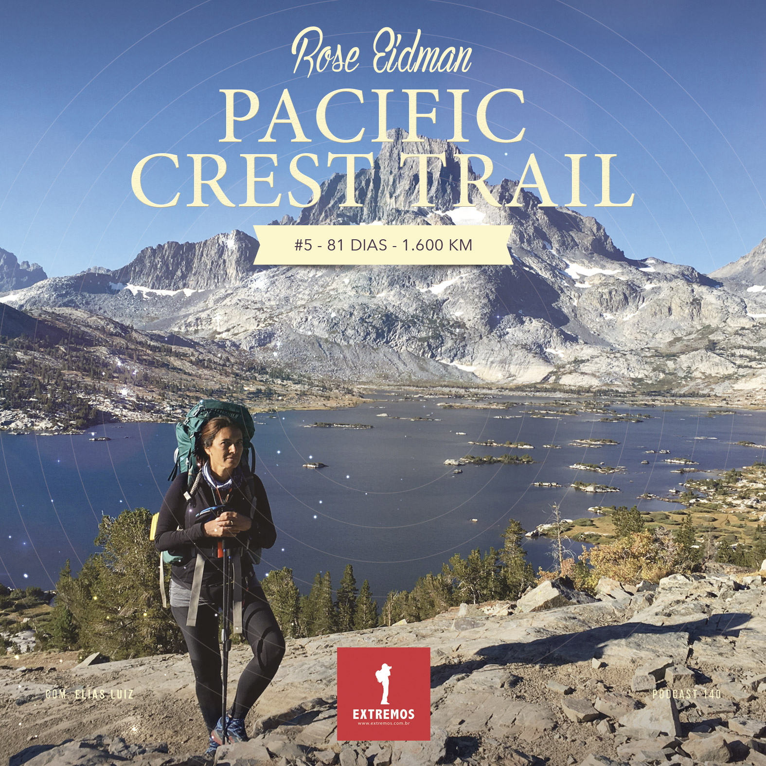 Podcast 140 - Pacific Crest Trail #5 - 81 dias - 1.600 km