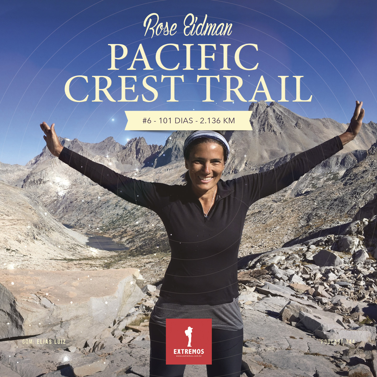 Podcast 144 - Pacific Crest Trail #6 - 101 dias - 2.136 km