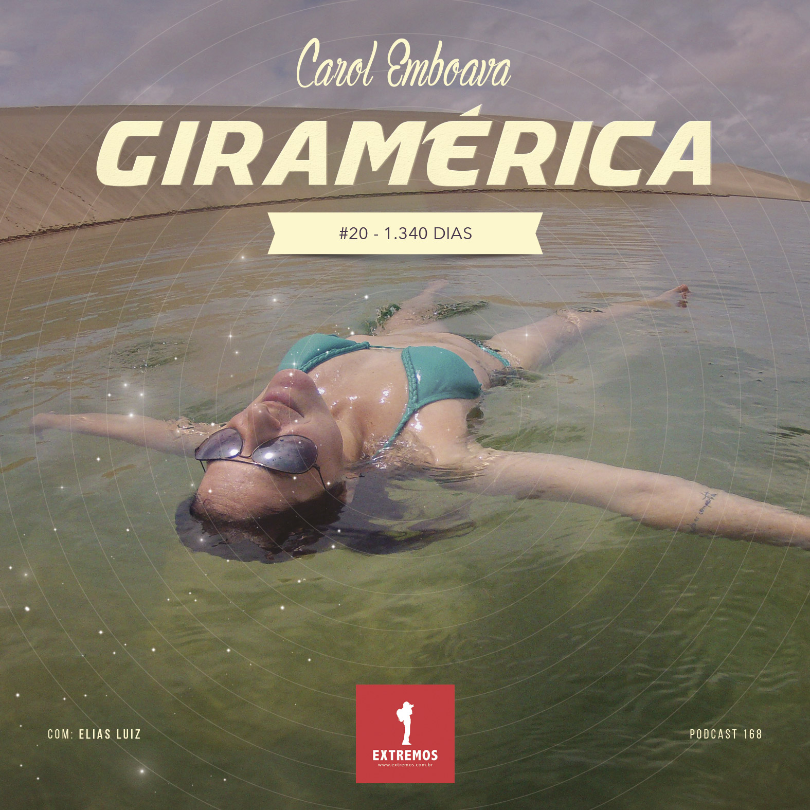 Podcast 168 - Giramérica #20 - 1.340 dias - 14.800 km