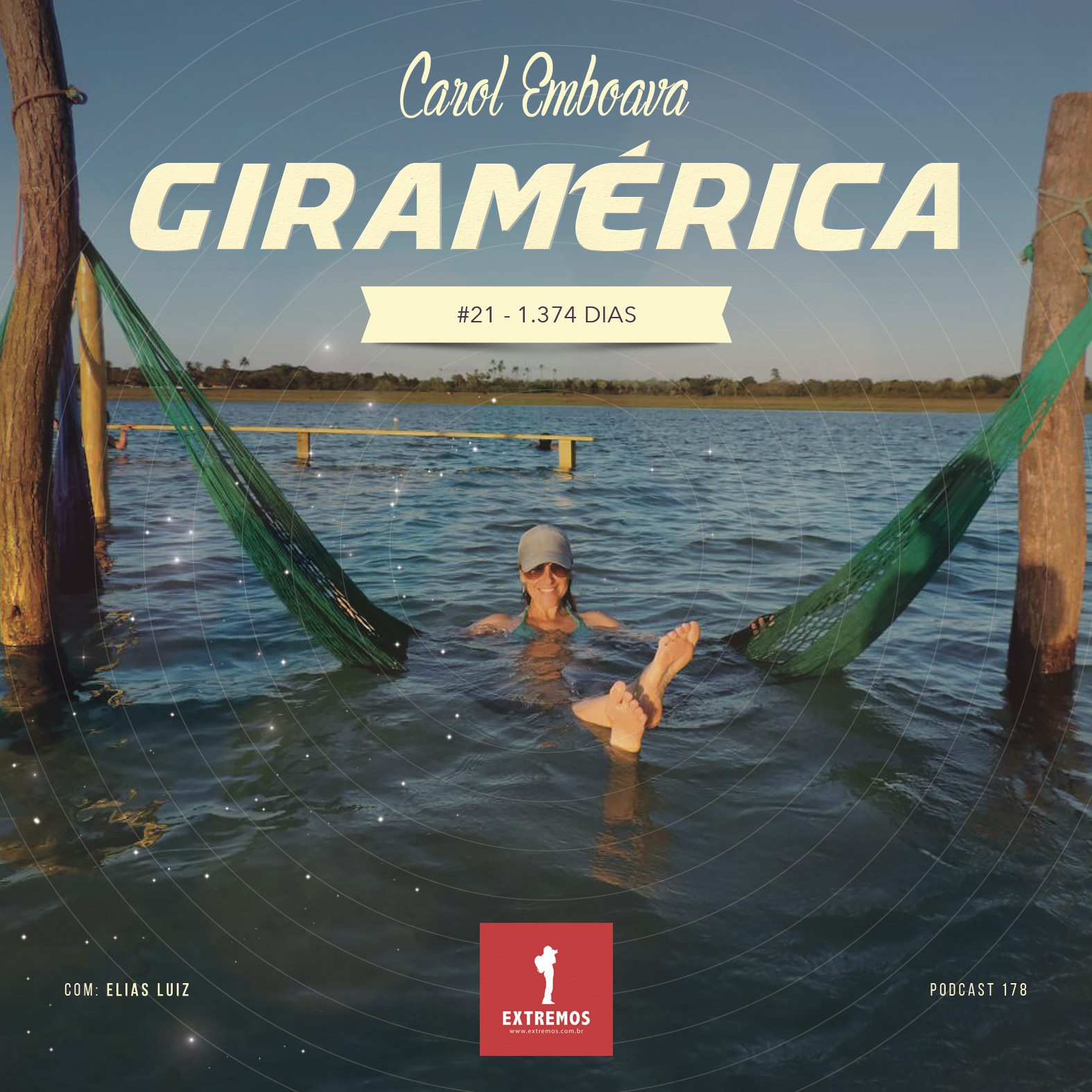 Podcast 178 - Giramérica #21 - 1.374 dias - 15.600 km