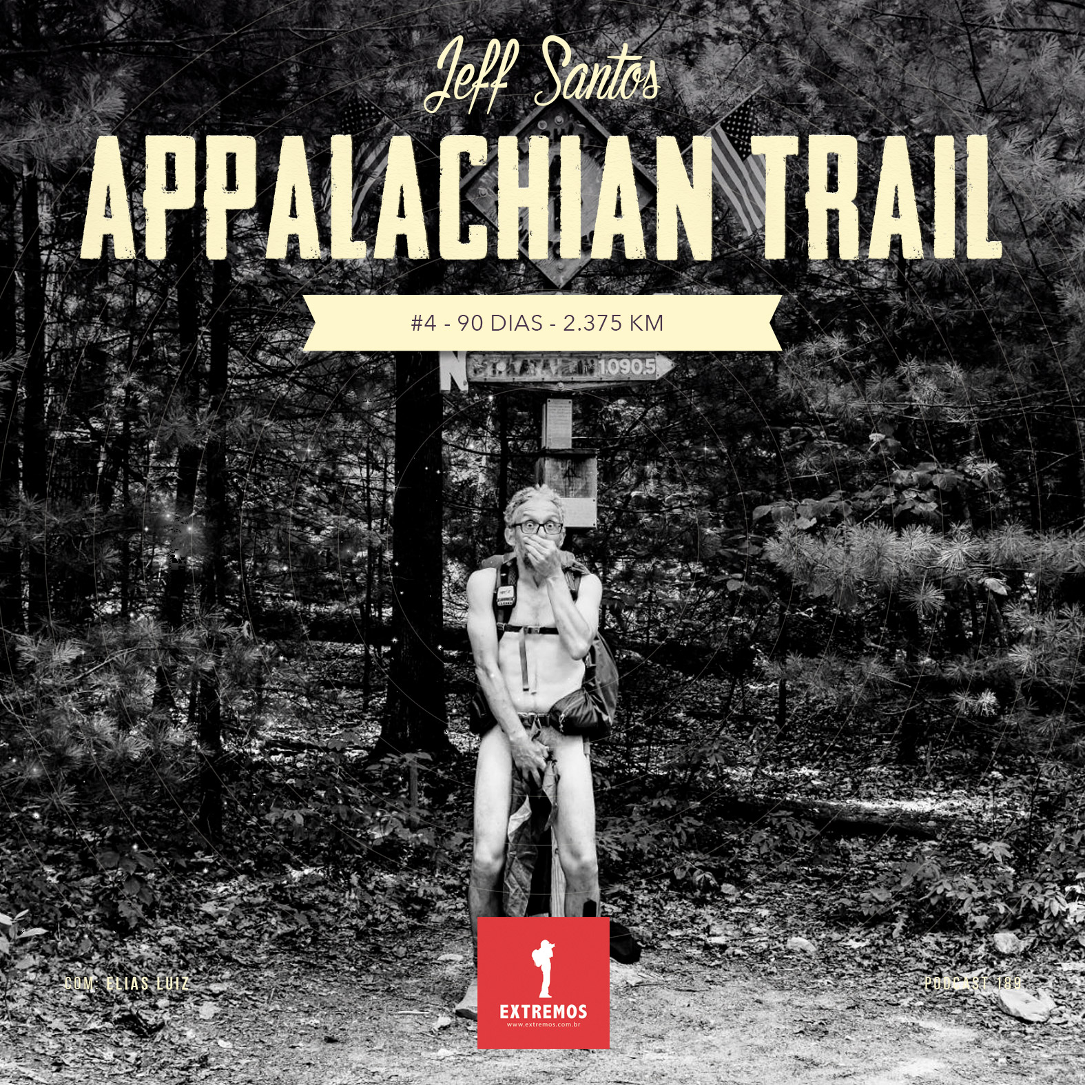 Podcast 189 - Appalachain Trail #4 - 90 dias e 2.375 Km