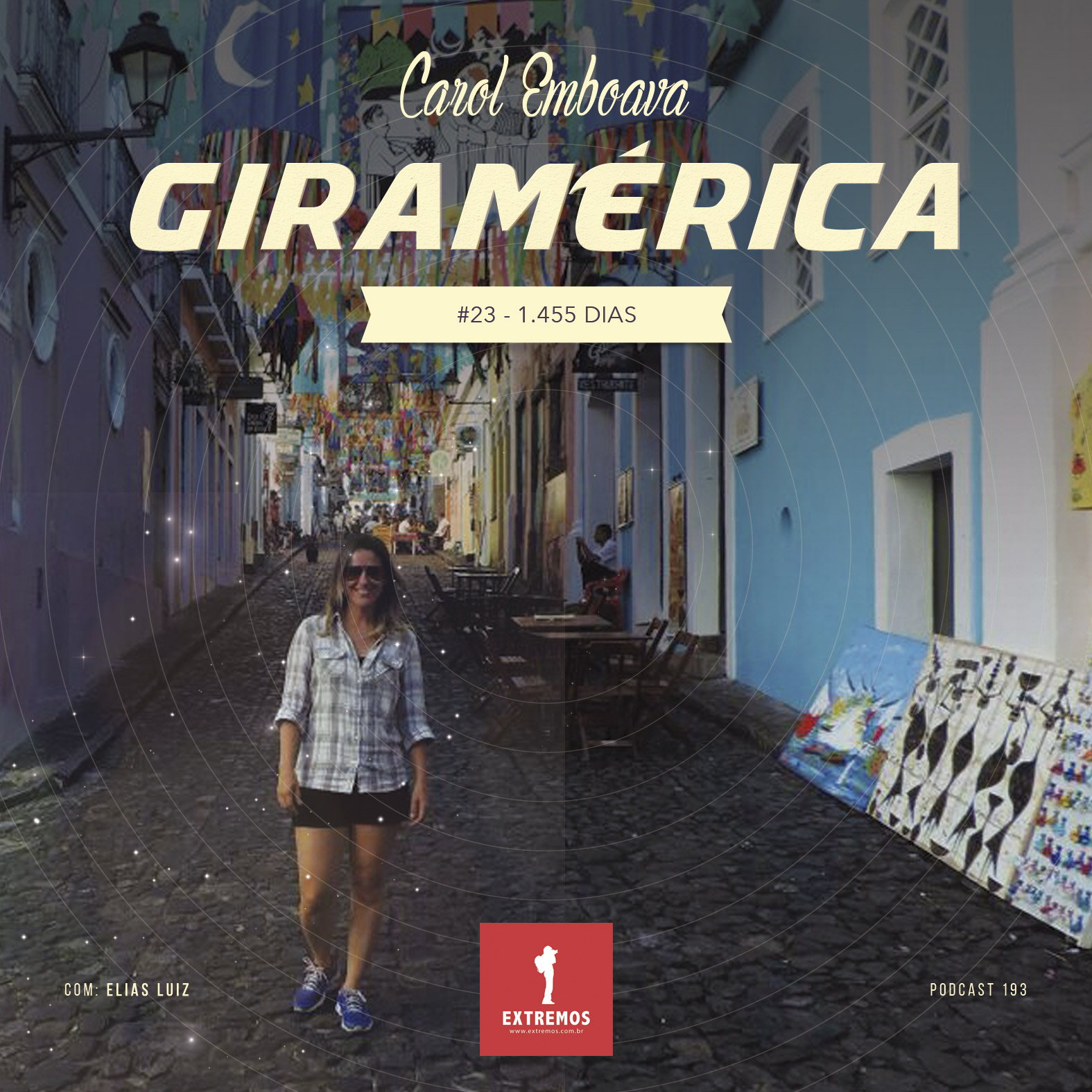 Podcast 193 - Giramérica #23 - 1.455 dias - 17.200 km
