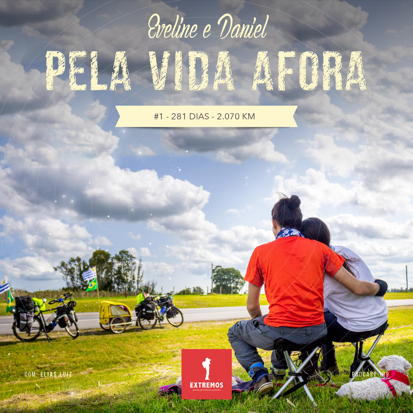 Podcast 199 - Pela Vida Afora #1 - 281 dias - 2.070 km