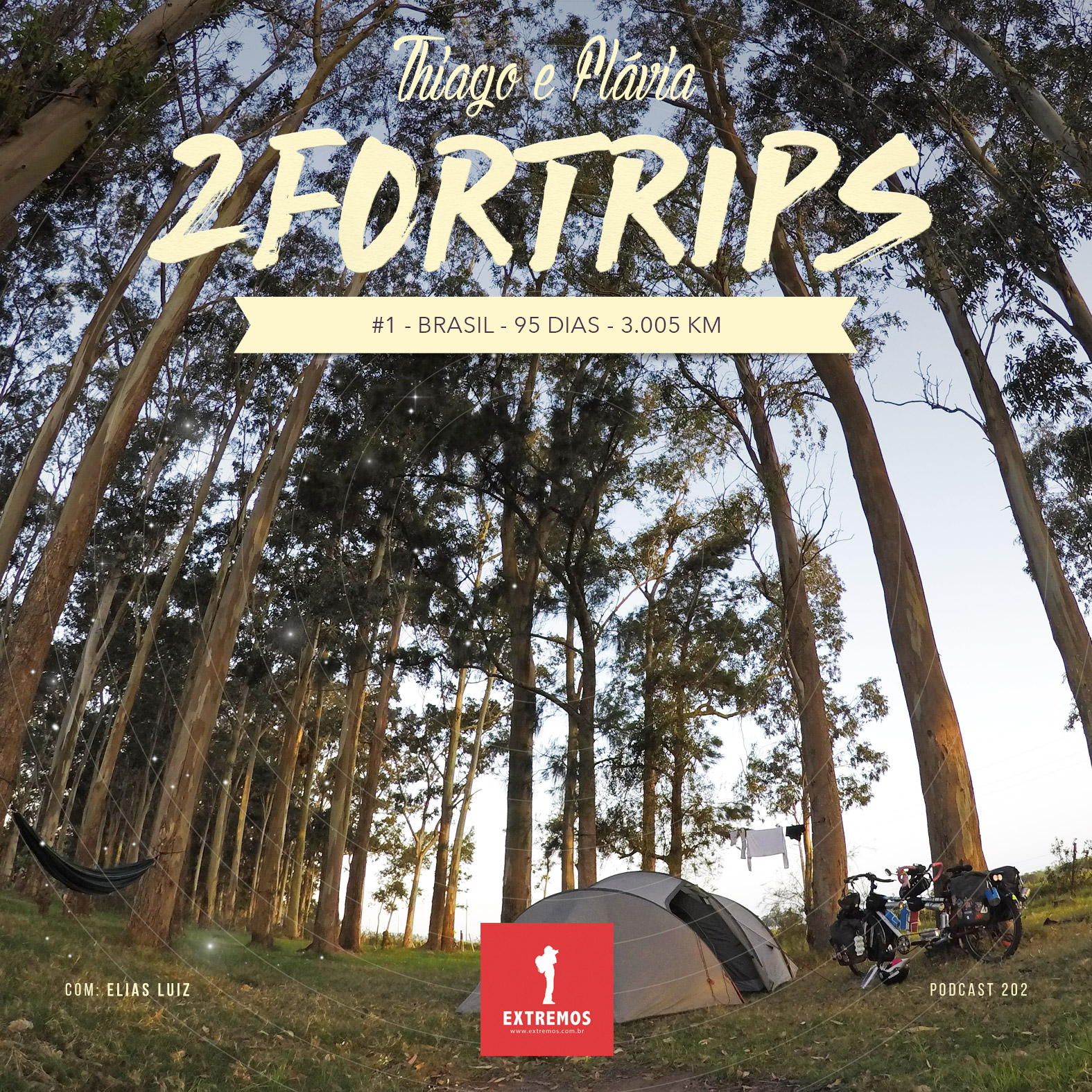 Podcast 202 - 2ForTrips #1 - 95 dias e 3.005 km