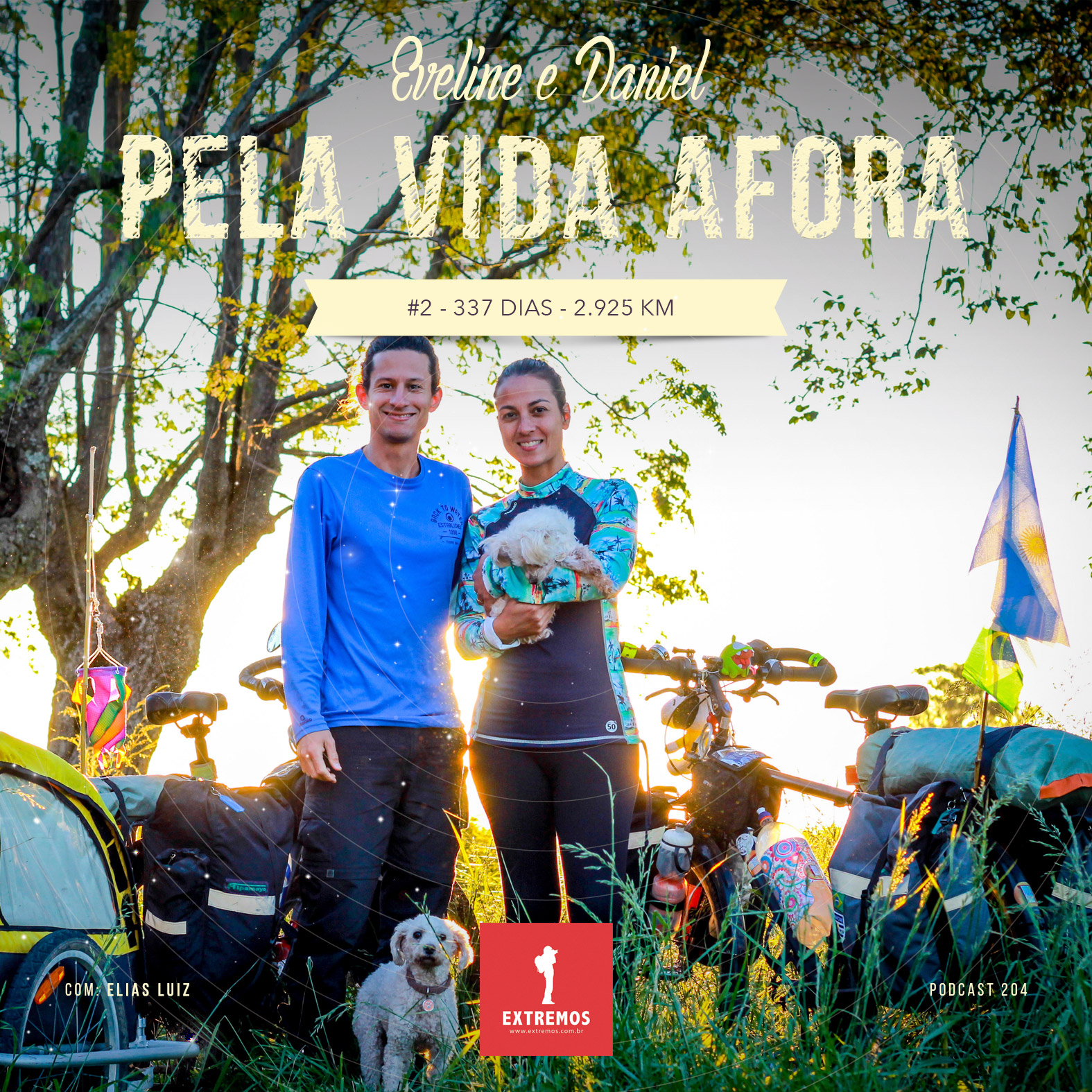 Podcast 204 - Pela Vida Afora #2 - 337 dias - 2.925 km