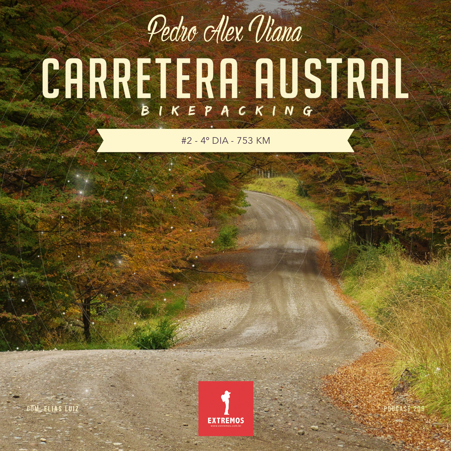 Podcast 209 - Carretera Austral Bikepacking # 2 - 4º dia - 753 km
