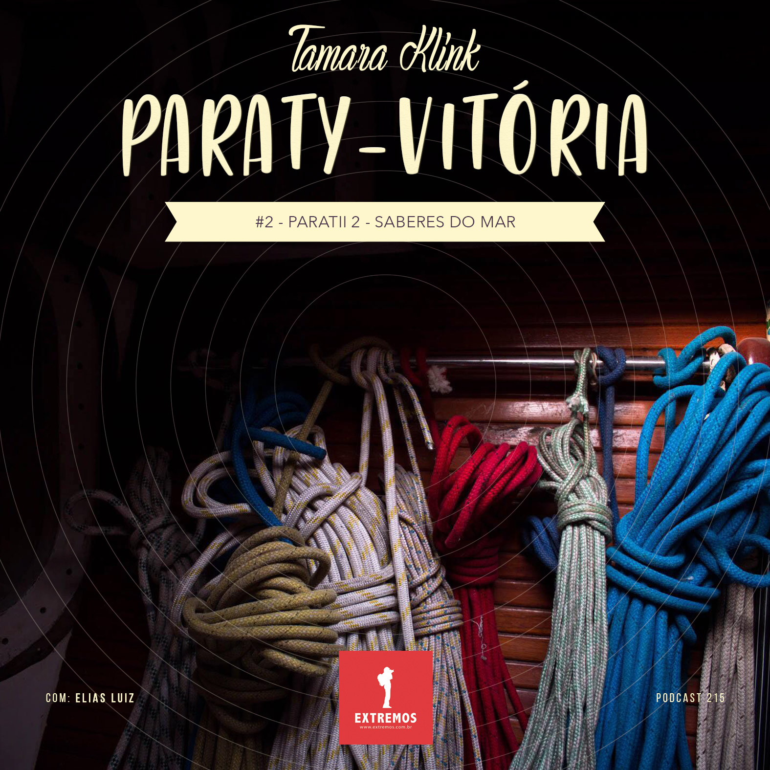 Podcast 215 - Paraty - Vitória #2 - Saberes do mar