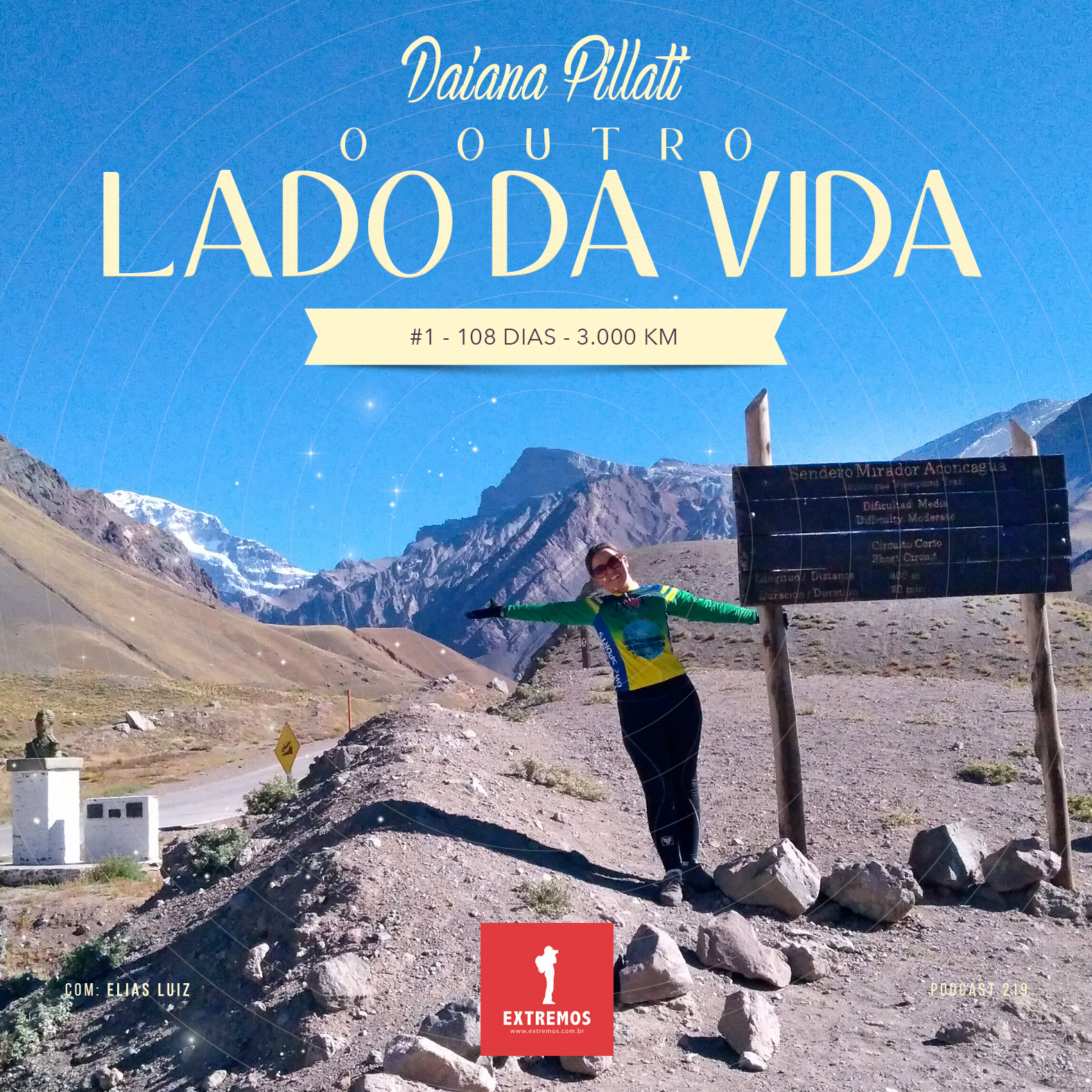 Podcast 219 - O Outro Lado da Vida #1 - 108 dias - 3.000 km