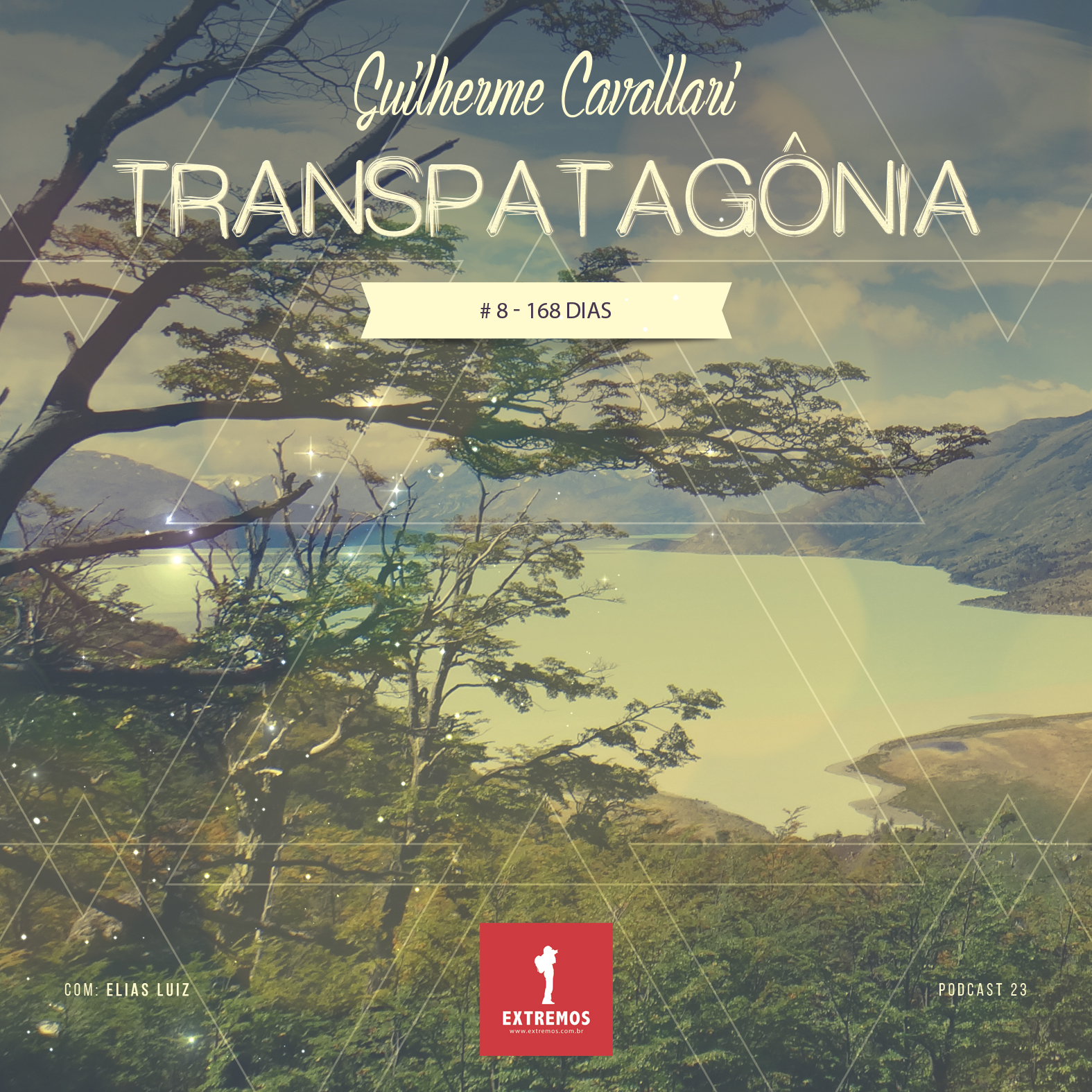 Podcast 23 - Transpatagônia #8 - 168 dias