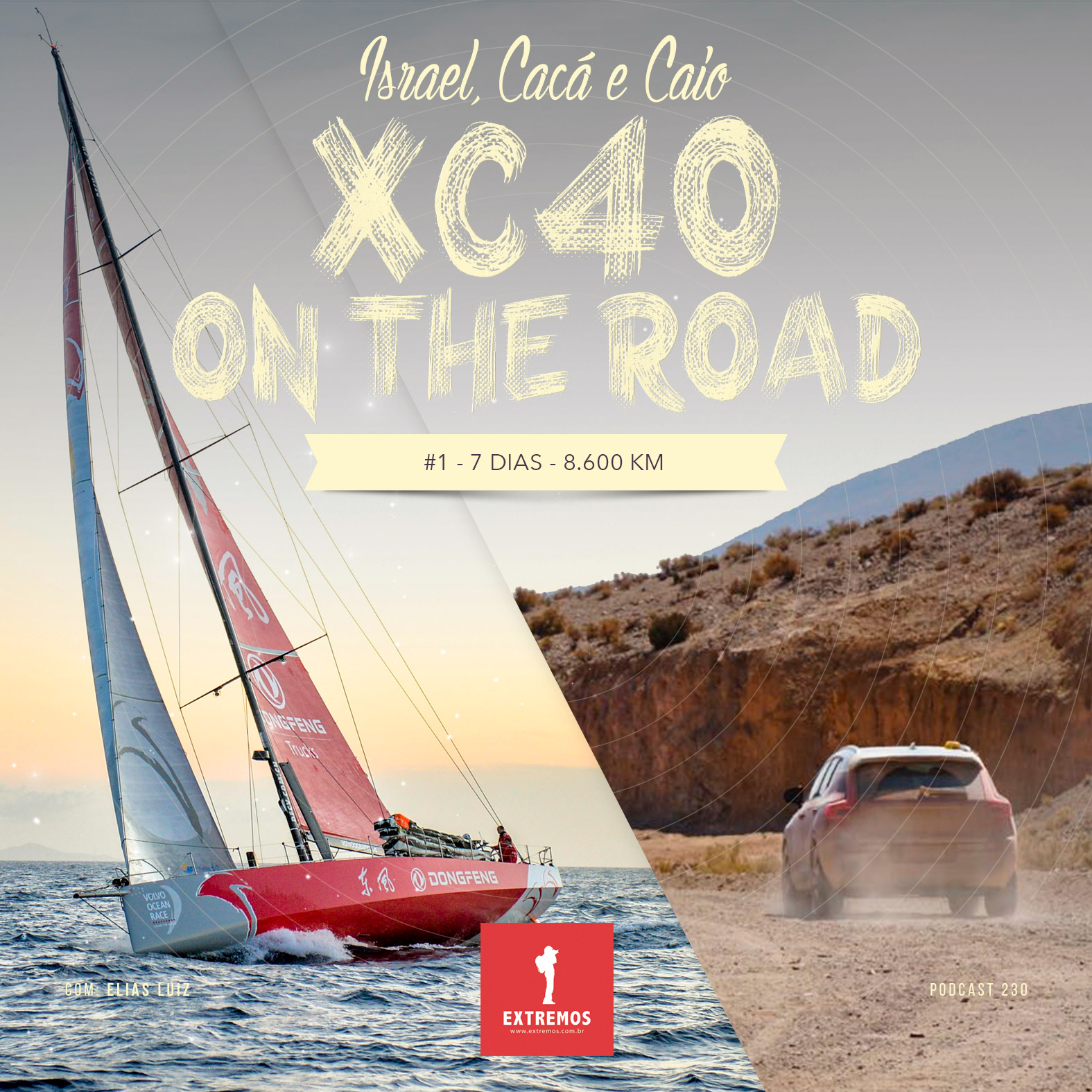 Podcast 230 - XC40 On The Road #1 - 7 dias - 8.600 km