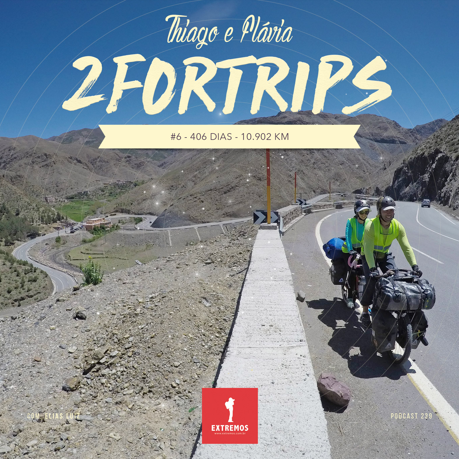 Podcast 239 - 2ForTrips #6 - 406 dias e 10.902 km