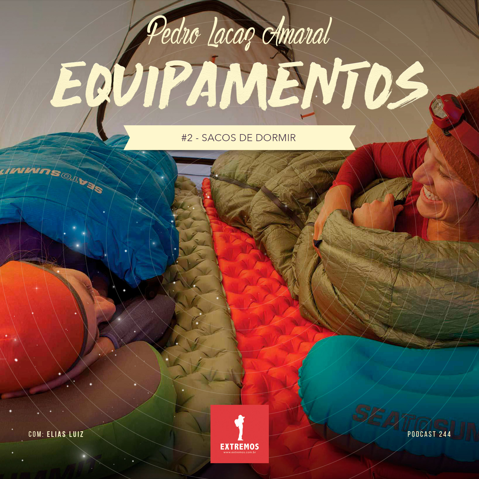 Podcast 244 - Equipamentos #2 - Sacos de Dormir