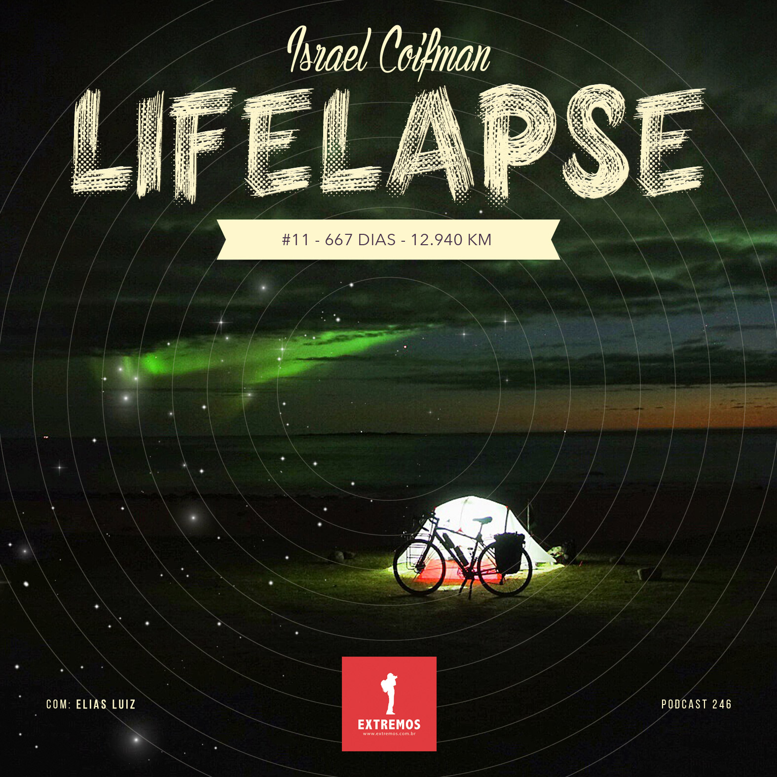 Podcast 246 - Lifelapse #11 - 667 dias - 12.940 km
