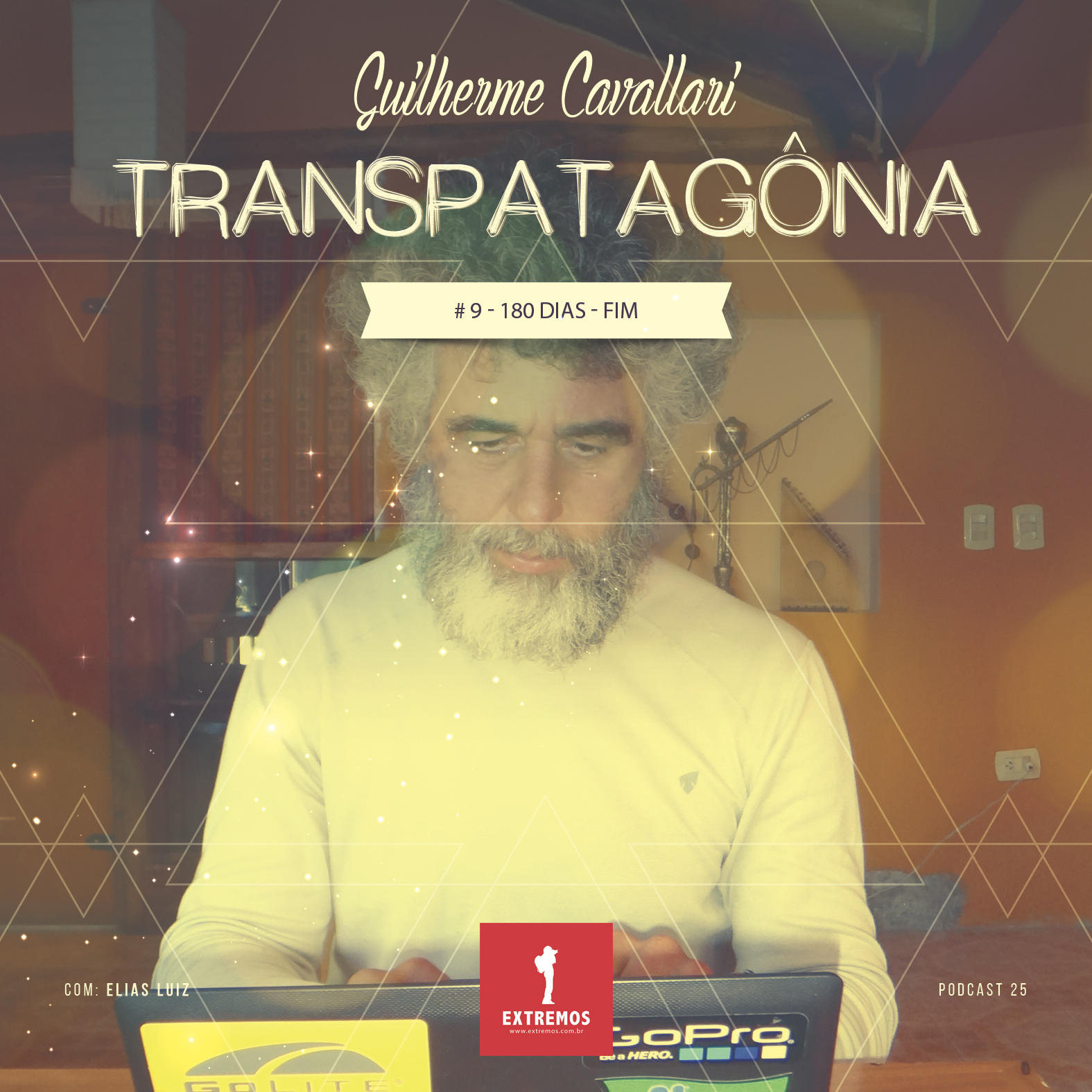 Podcast 25 - Transpatagônia #9 - 180 dias