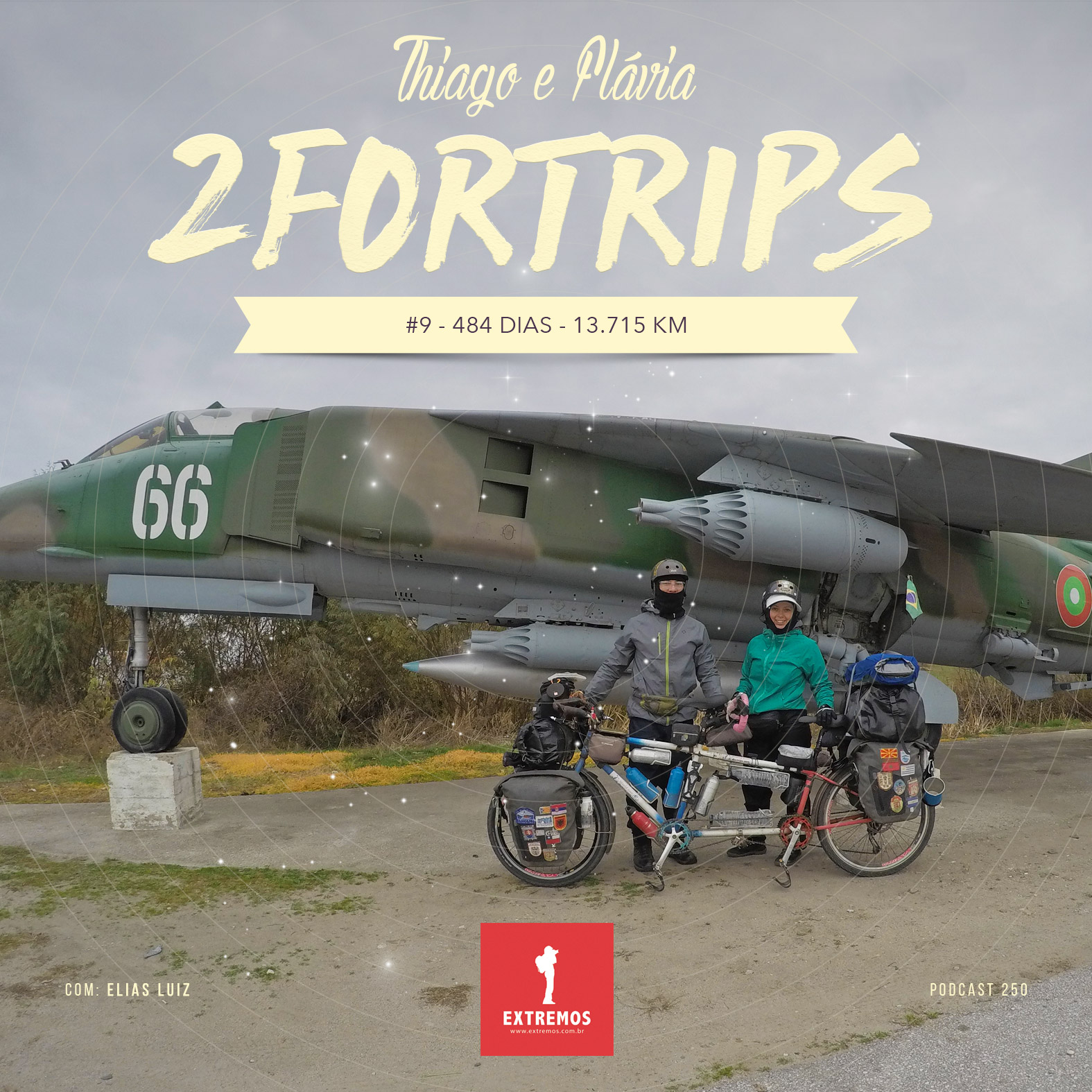 Podcast 250 - 2ForTrips #9 - 484 dias e 13.715 km