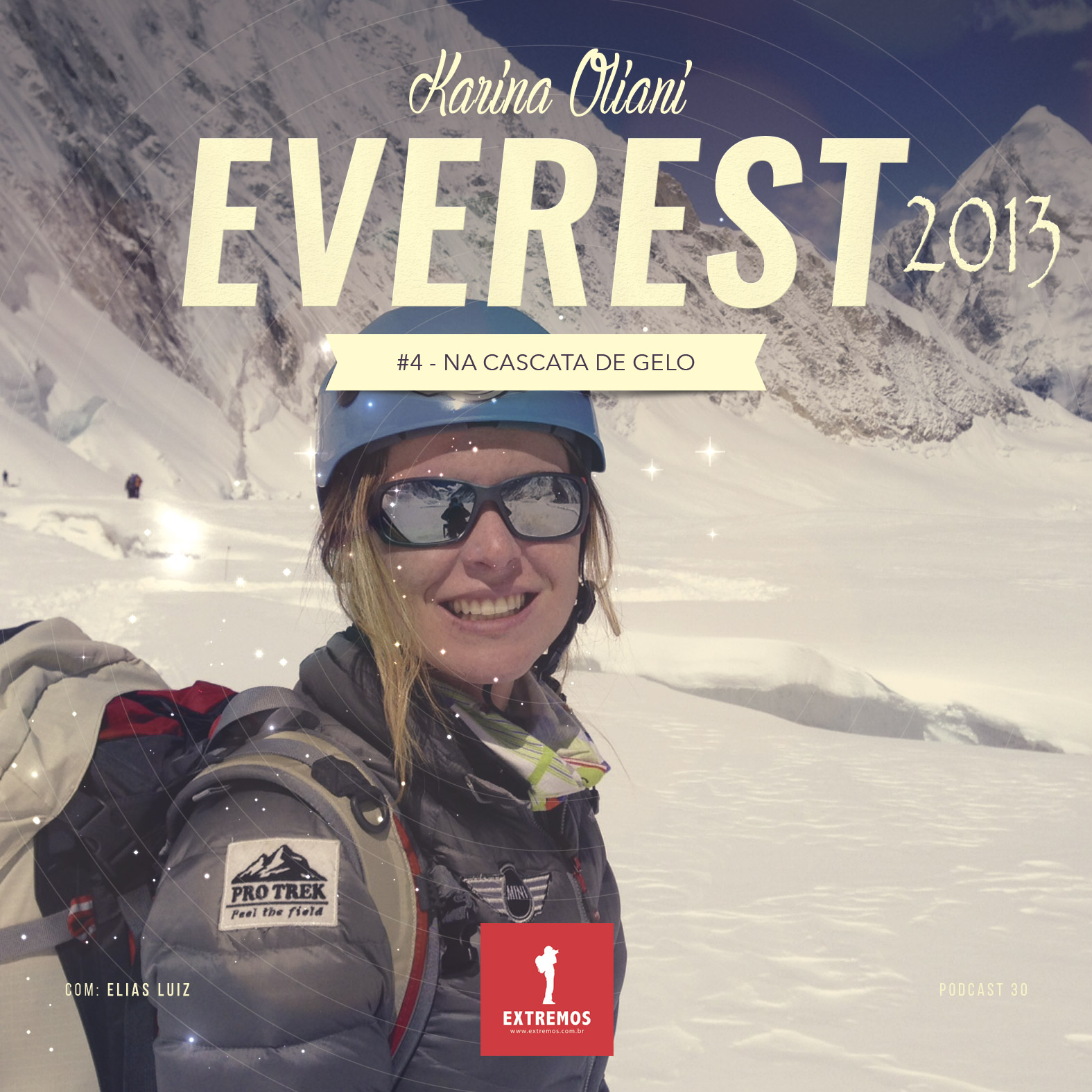 Podcast 30 - Everest 2013 #4 - Karina Oliani na Cascata de Gelo