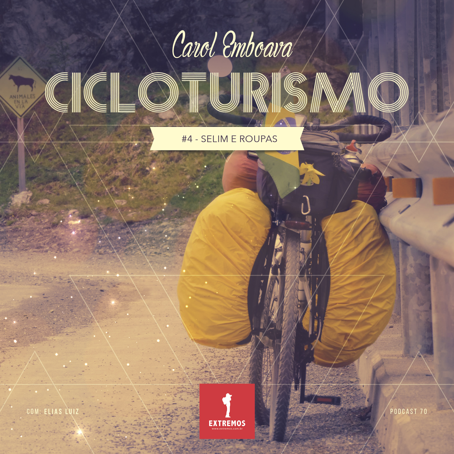 Podcast 70 - Cicloturismo #4 - Selim e Roupas