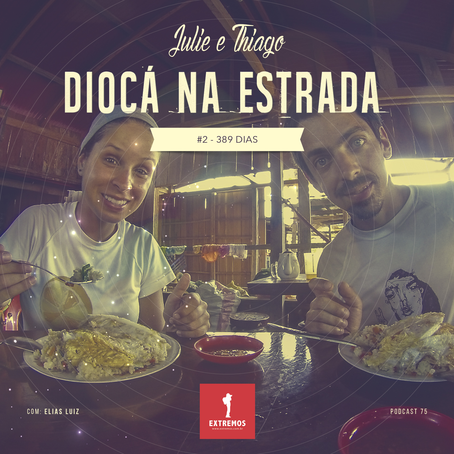 Podcast 75 - Diocá na Estrada #2 - 389 dias