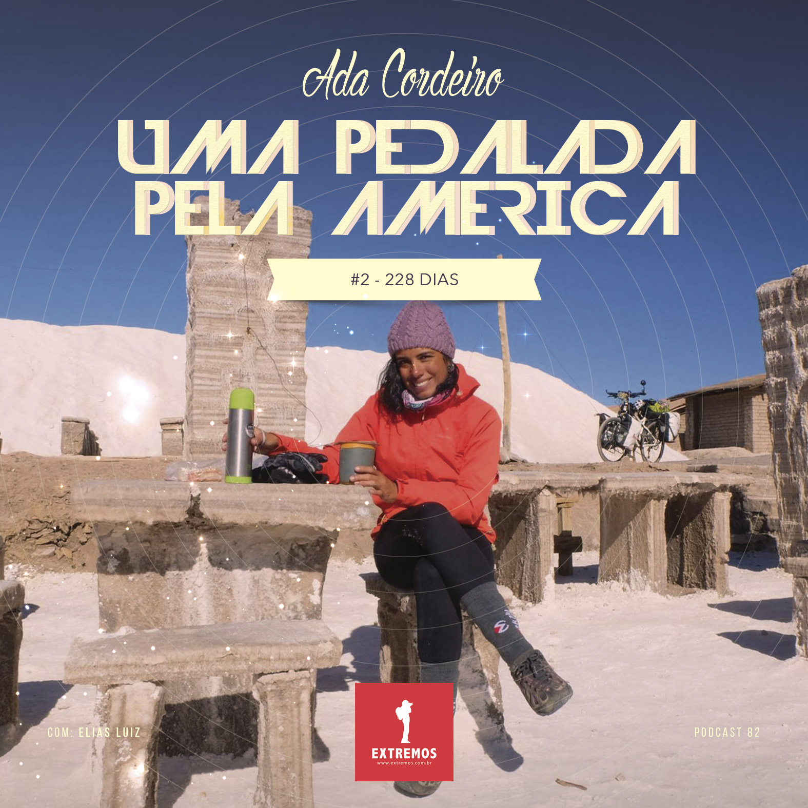 Podcast 82 - Uma Pedalada Pela América 228 dias